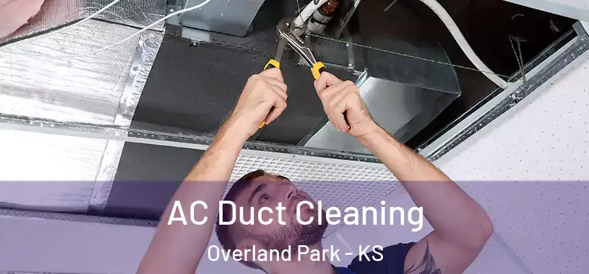 AC Duct Cleaning Overland Park - KS
